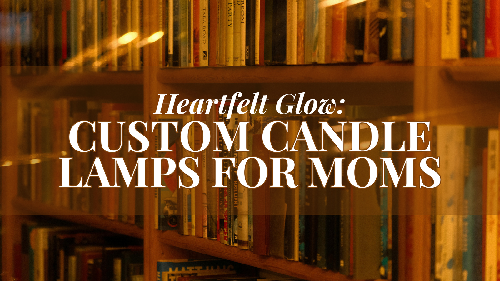 Heartfelt Glow: Custom Candle Lamps for Moms 💖