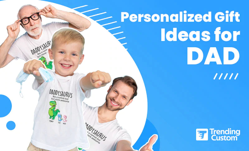 Personalized Gift Ideas for Dad
